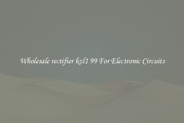 Wholesale rectifier kzl1 99 For Electronic Circuits