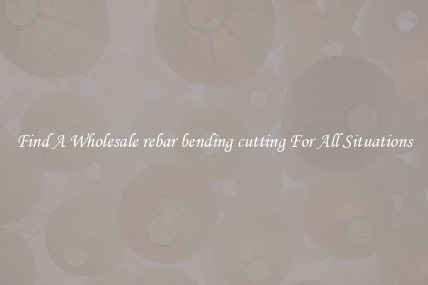 Find A Wholesale rebar bending cutting For All Situations