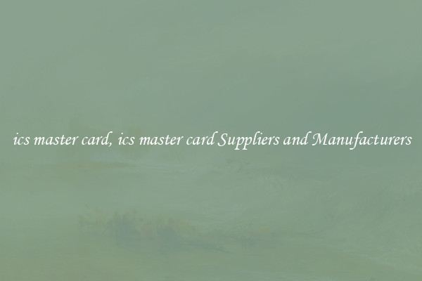 ics master card, ics master card Suppliers and Manufacturers