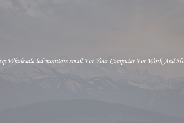 Crisp Wholesale led monitors small For Your Computer For Work And Home