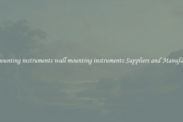 wall mounting instruments wall mounting instruments Suppliers and Manufacturers