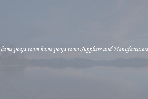 home pooja room home pooja room Suppliers and Manufacturers
