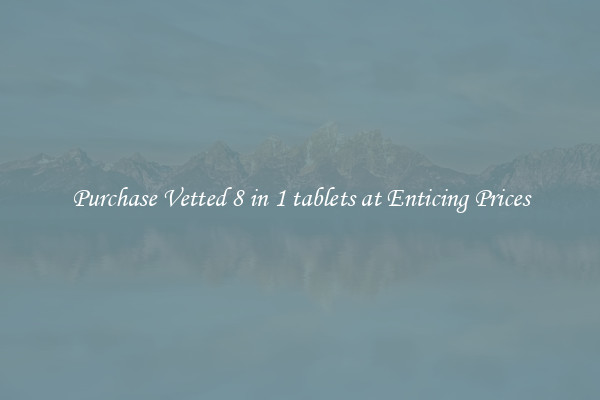 Purchase Vetted 8 in 1 tablets at Enticing Prices